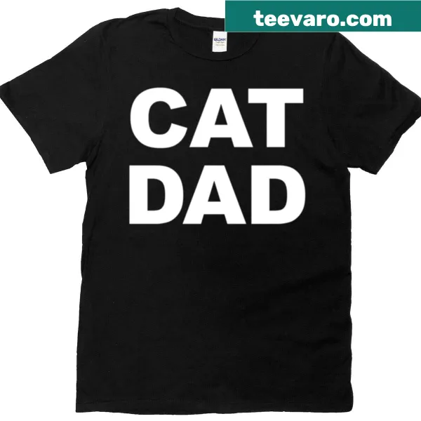 Fun Cat Dad graphic T-shirt celebrating cat ownership