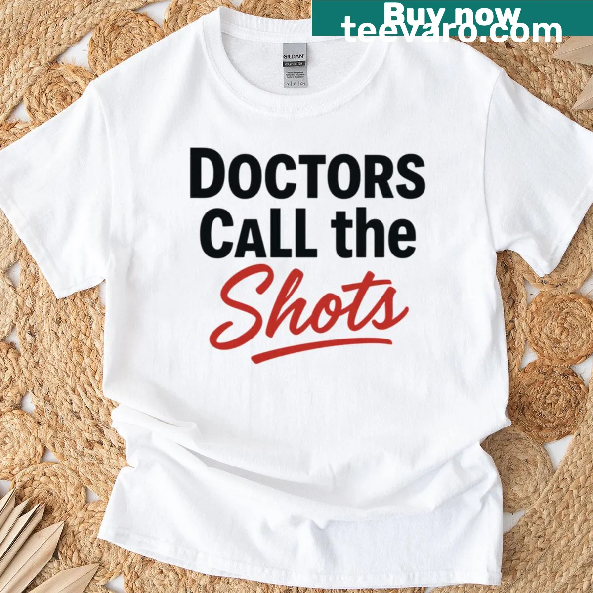 Bold typography design 'Doctors Call The Shots' t-shirt — on a men's t-shirt