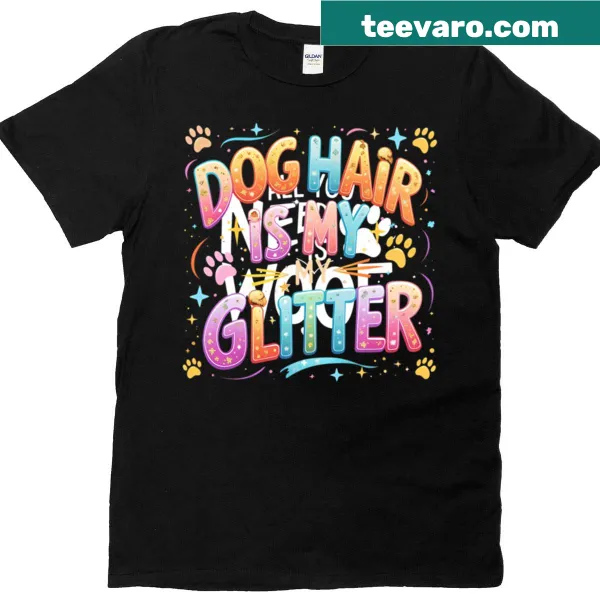 Funny dog mom t-shirt with the saying about dog hair