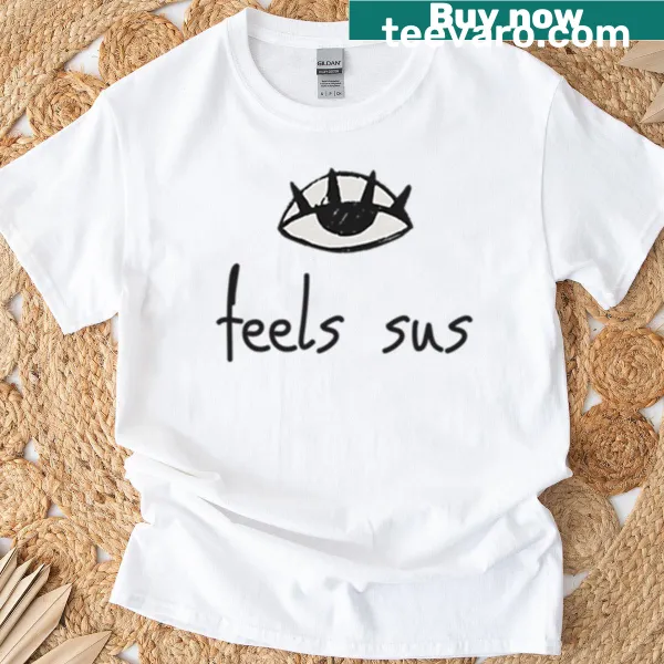 Humorous t-shirt featuring the phrase 'Feels Sus'