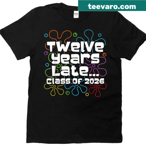 T-shirt celebrating the Class of 2026 with humorous text