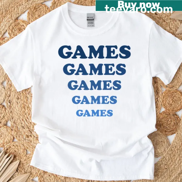 Bold T-shirt with the phrase Games Games Games in energetic font