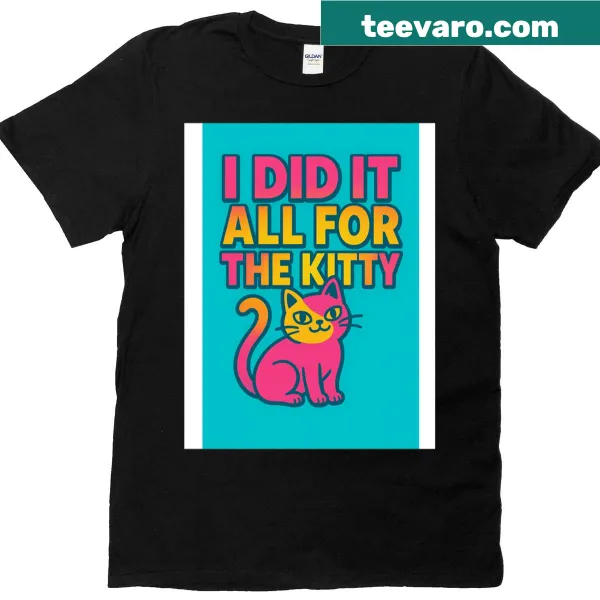 Retro Cat Lover t-shirt with humorous "I Did It All For The Kitty" text