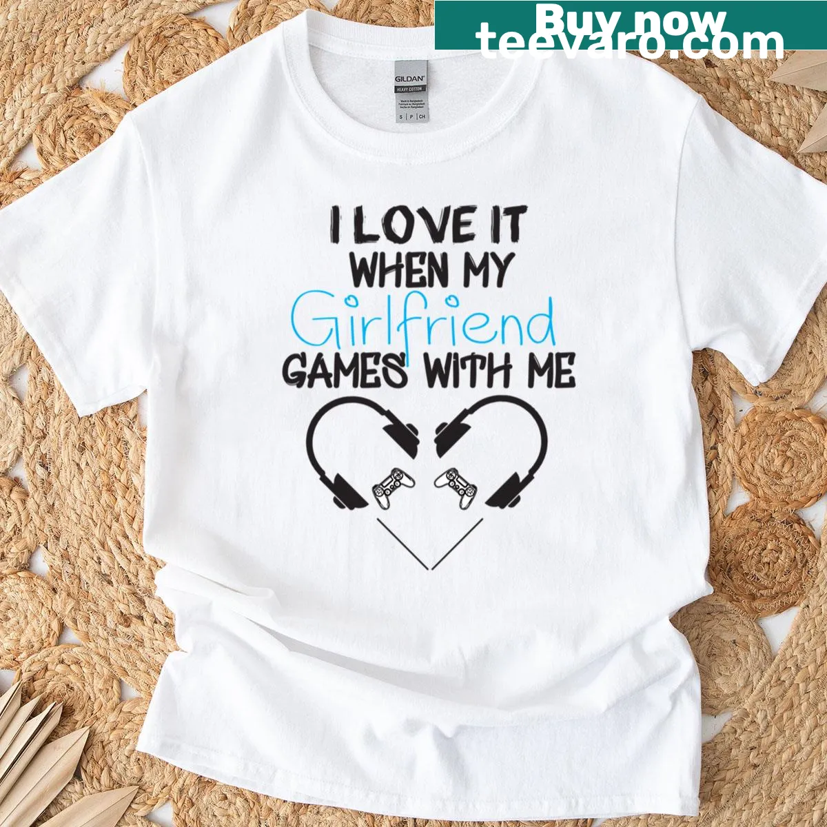 Gamer t-shirt with 'I Love It When My Girlfriend Games With Me' text — on a men's t-shirt