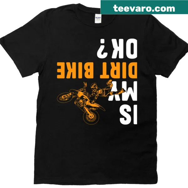 T-shirt with humorous text about dirt biking