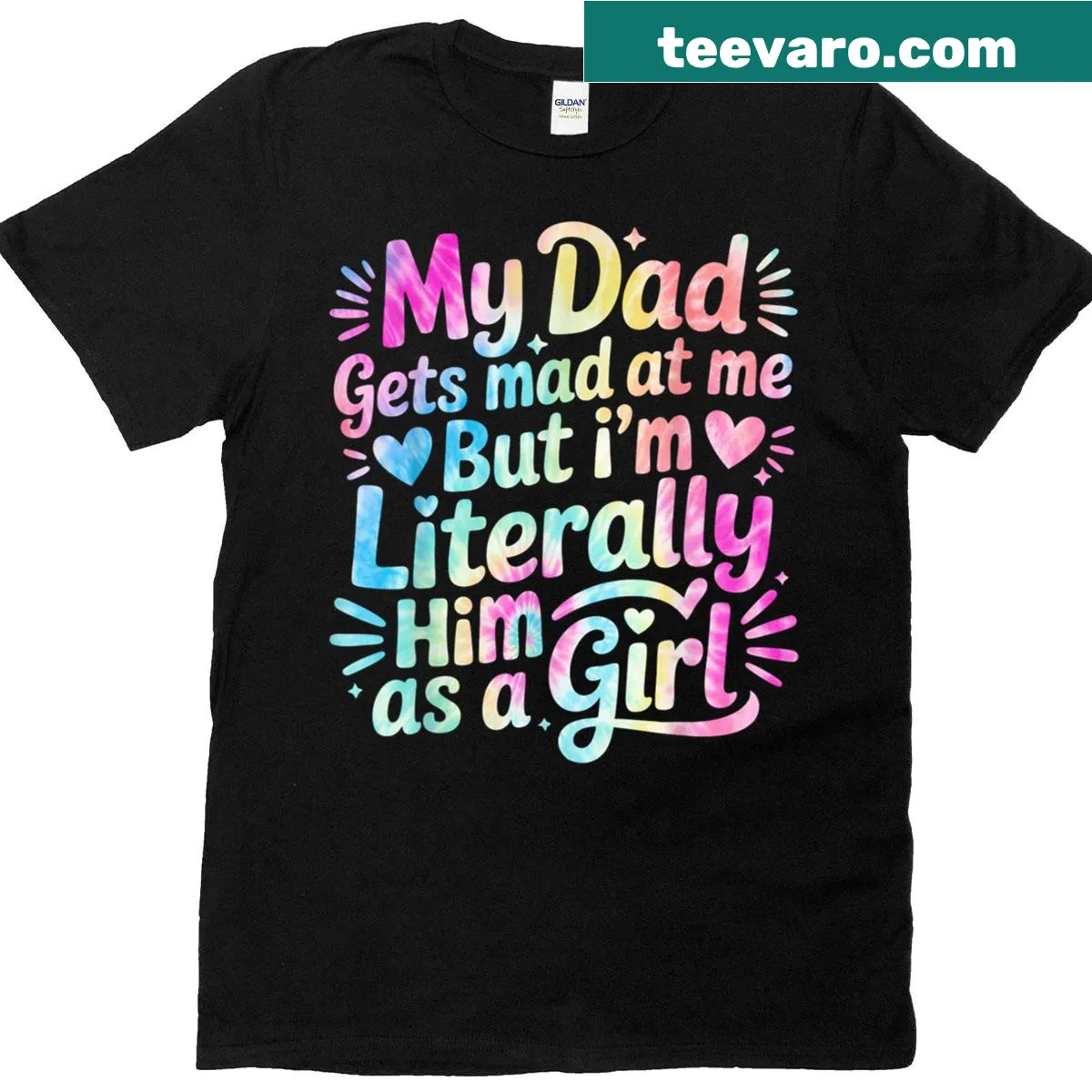 Sarcastic T-shirt stating 'My Dad Gets Mad At Me But I'm Literally Him As A Girl' in bold typography. — on a men's t-shirt