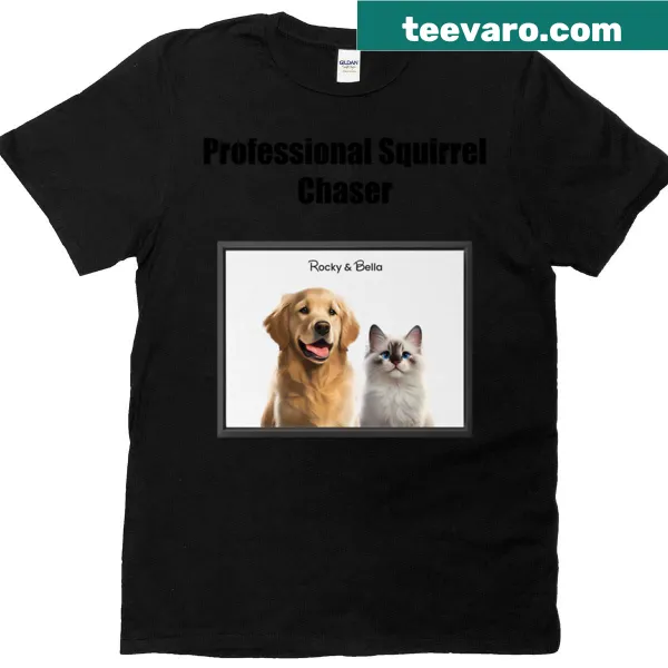 A funny graphic t-shirt showing a dog chasing a squirrel with text.