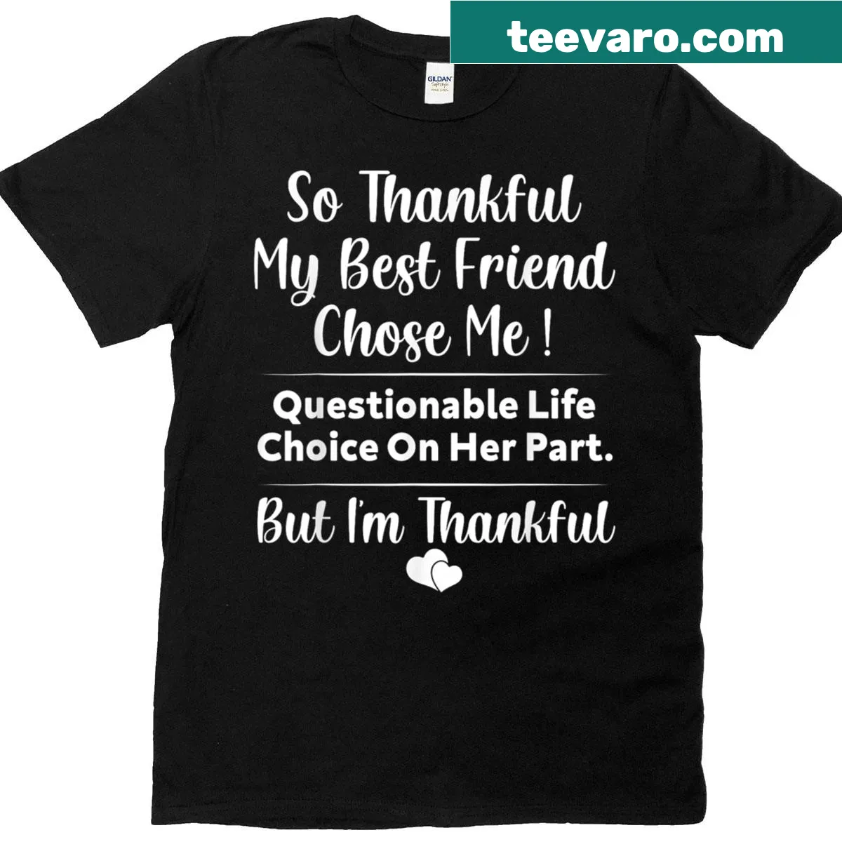 T-shirt with the phrase about best friendship choices — on a men's t-shirt