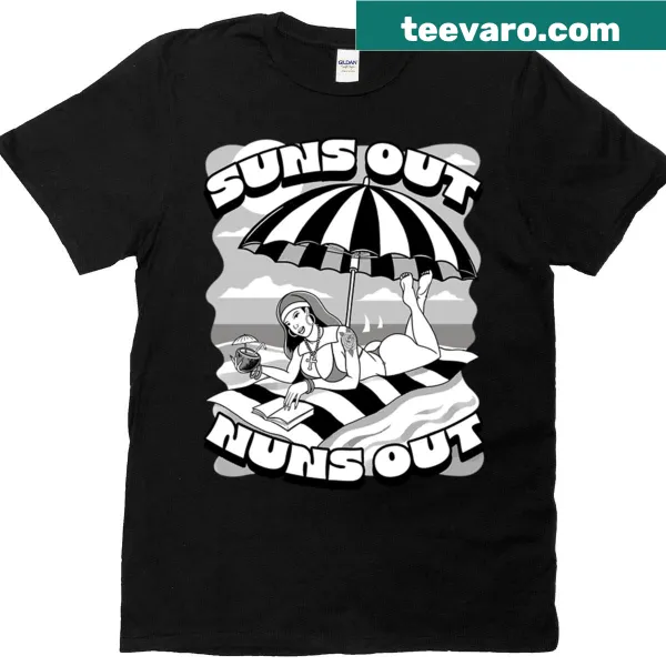 Funny text t-shirt featuring the phrase 'Suns Out Nuns Out'
