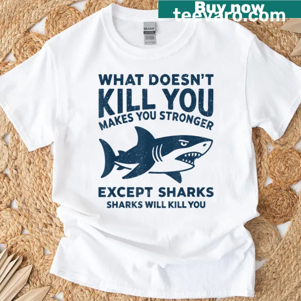 Funny t-shirt with a humorous phrase about sharks and strength