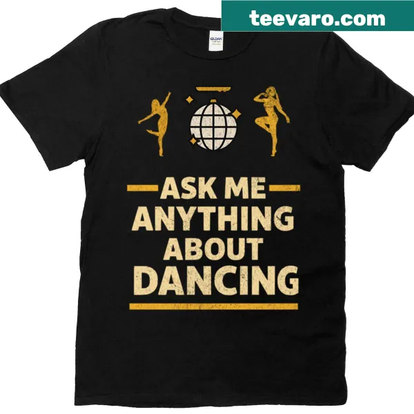 Retro disco-themed t-shirt inviting questions about dancing
