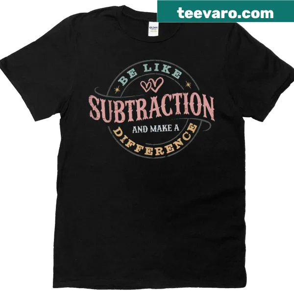 Funny math teacher T-shirt with motivational message.