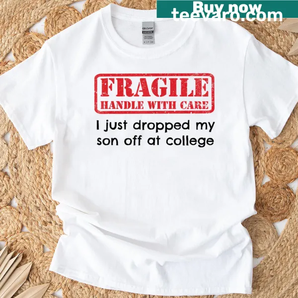T-shirt with a humorous message for parents sending kids to college