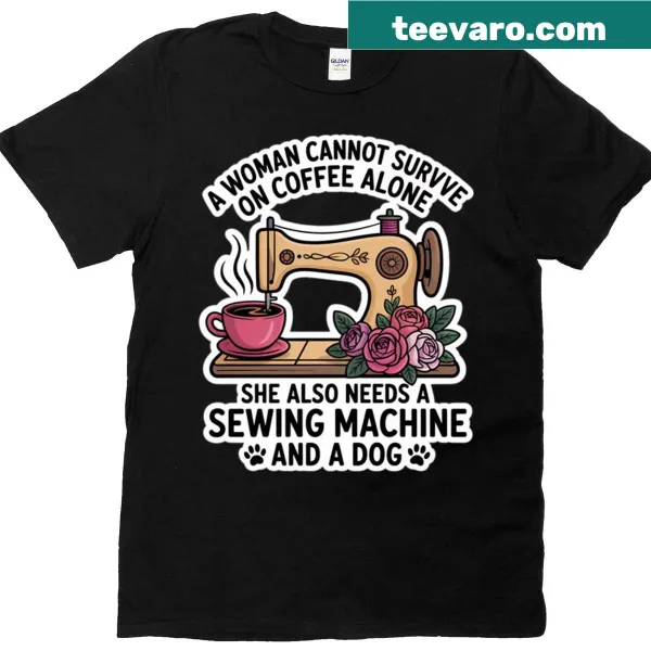 Funny T-shirt featuring sewing and coffee dog quote