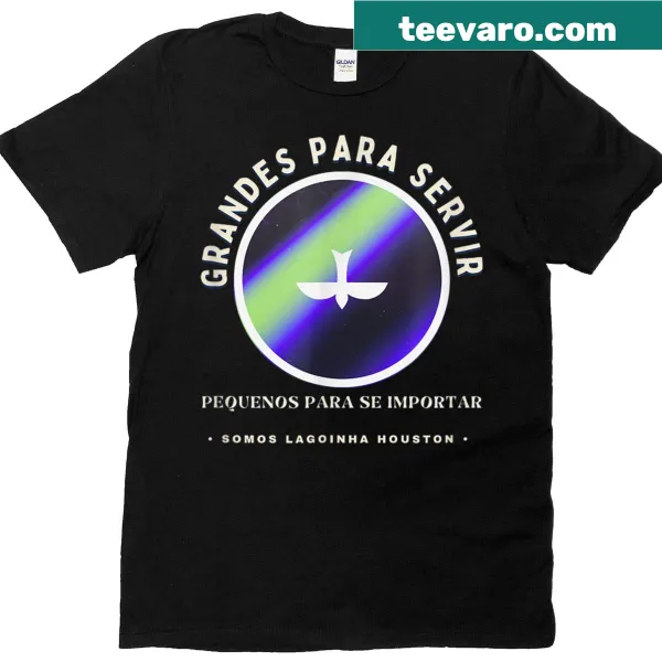 T-shirt with the phrase 'Grandes Para Servir' promoting community service