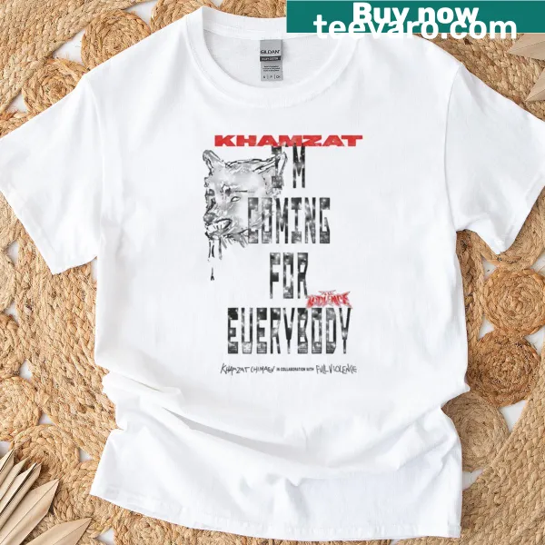 Khamzat Chimaev Coming For Everybody T-shirt with bold text