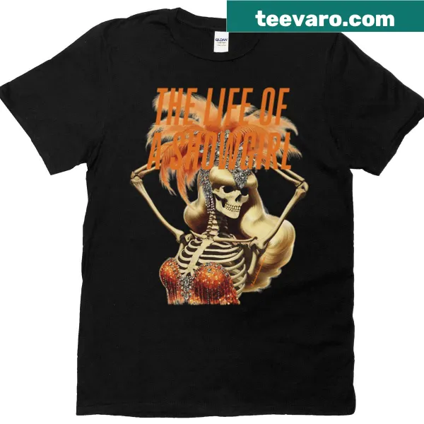 Halloween-themed T-shirt celebrating the life of a showgirl