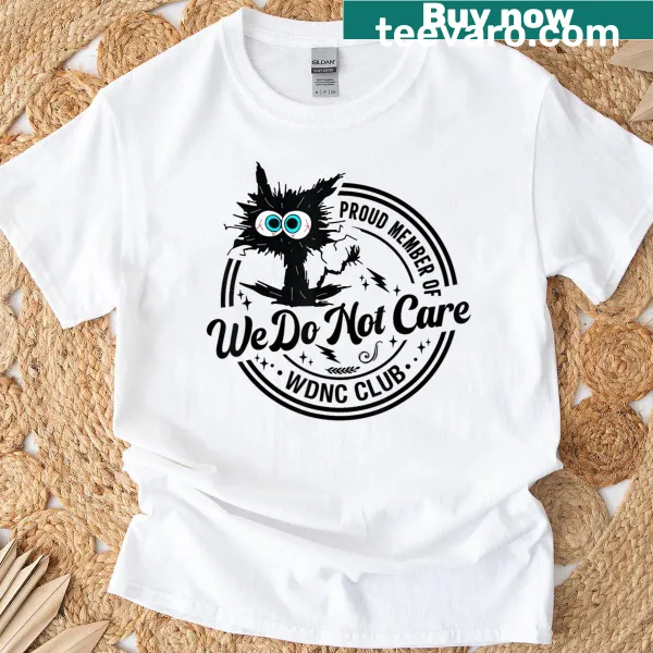 Sarcastic 'We Do Not Care Club' saying on a black cat t-shirt