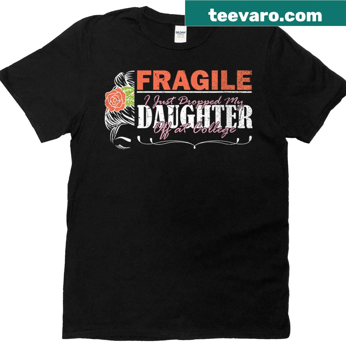 T-shirt with 'Fragile, I Just Dropped My Daughter Off At College' text — on a men's t-shirt