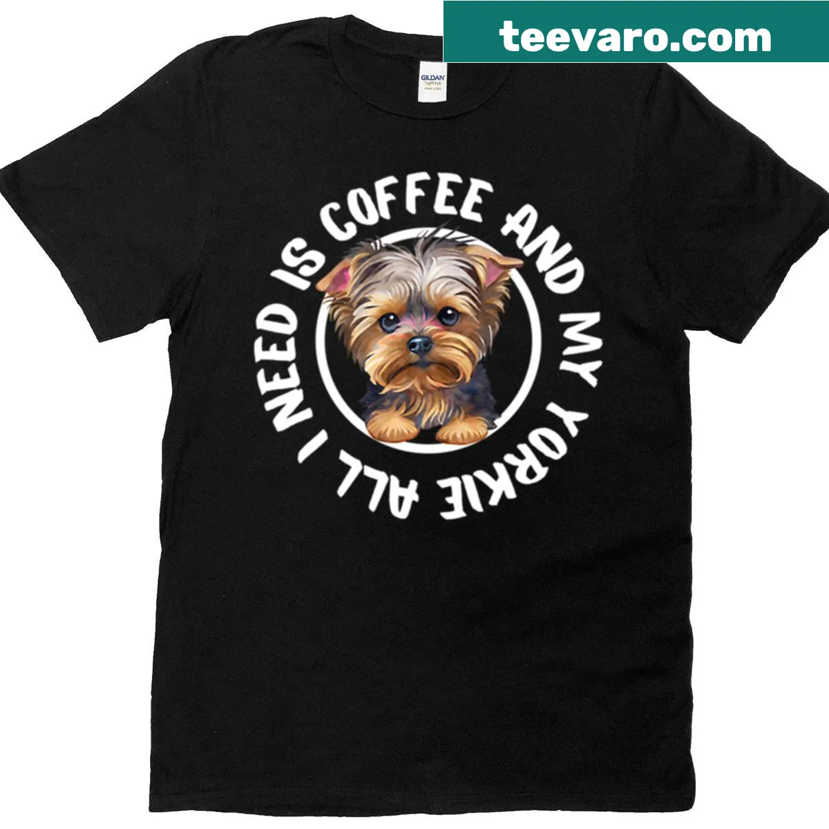 T-shirt stating 'All I Need Is Coffee And My Yorkie' — on a men's t-shirt