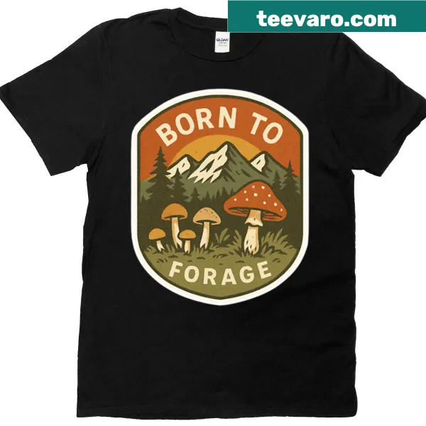T-shirt with text 'Born To Forage' celebrating outdoor exploration