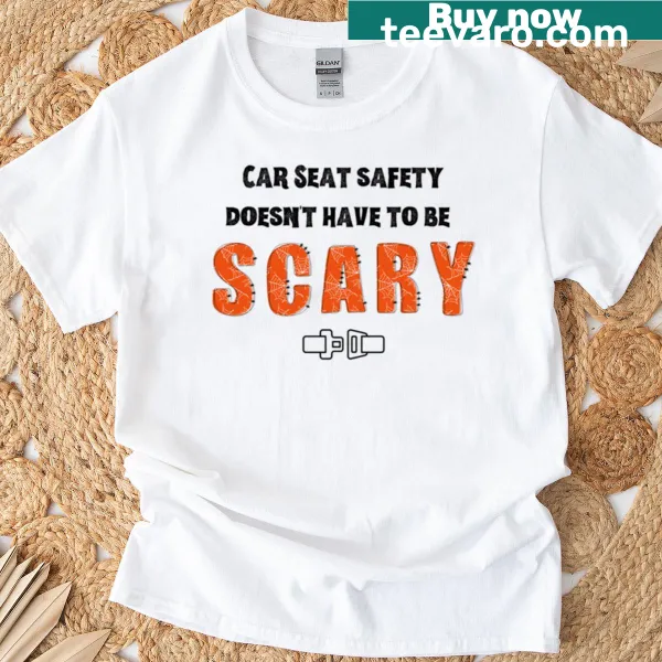 Motivational badge-style t-shirt promoting car seat safety