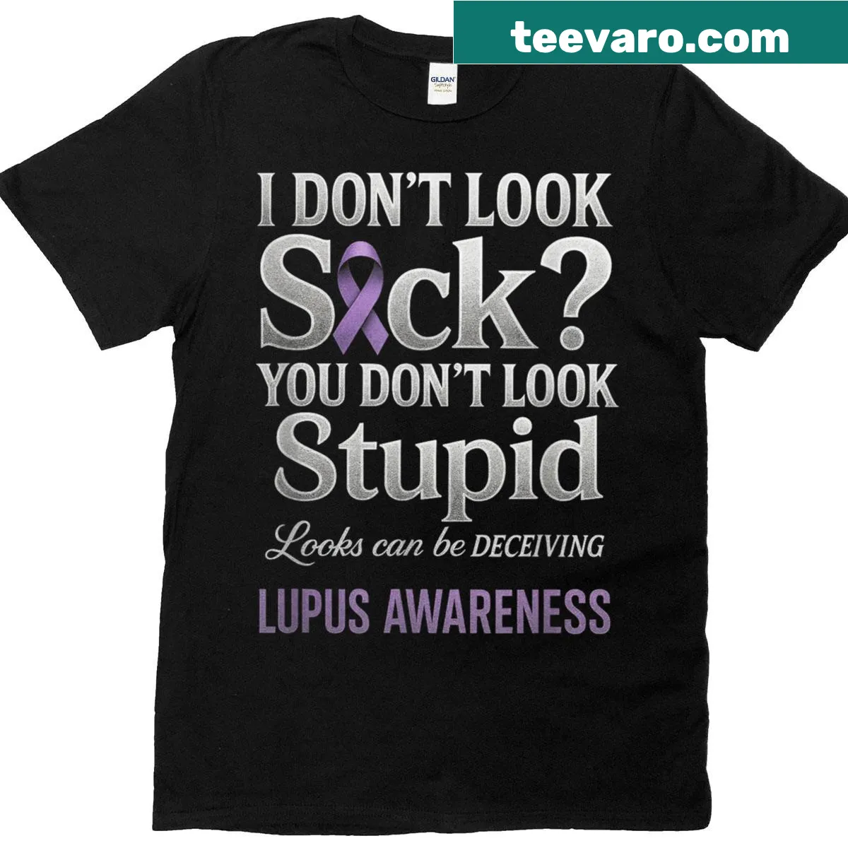 Text shirt proclaiming 'I Don't Look Sick' for lupus awareness — on a men's t-shirt