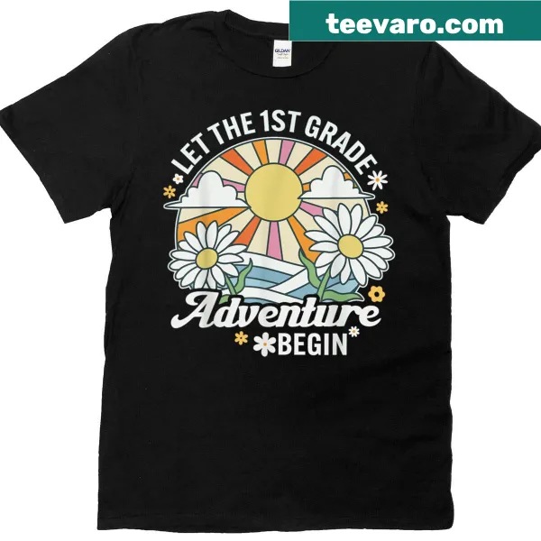 Retro first day of school shirt with text 'Let The 1st Grade Adventure Begin'
