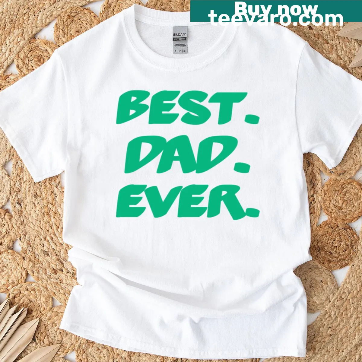 Funny 'Best Dad Ever' quote graphic T-shirt — on a men's t-shirt