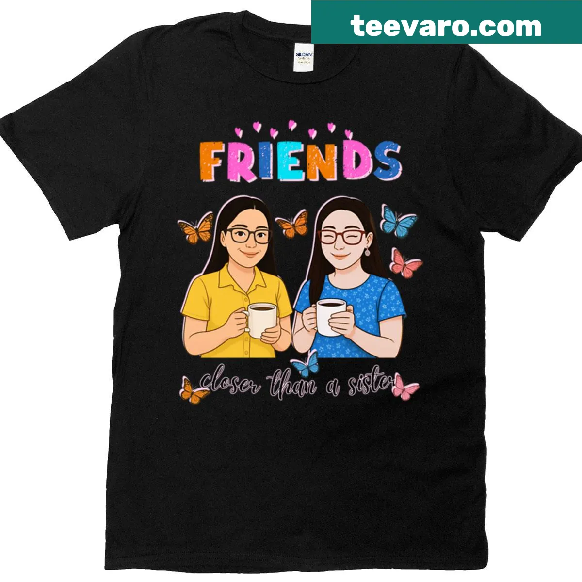 T-shirt with 'Friends Closer Than A Sister' text — on a men's t-shirt