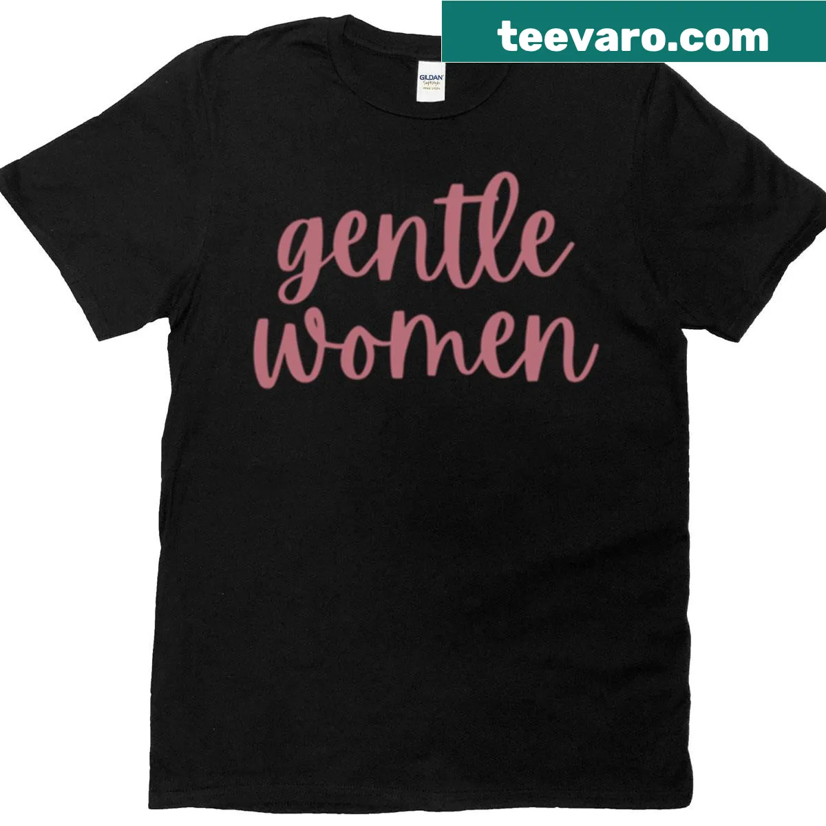 Feminine statement T-shirt celebrating gentle women — on a men's t-shirt