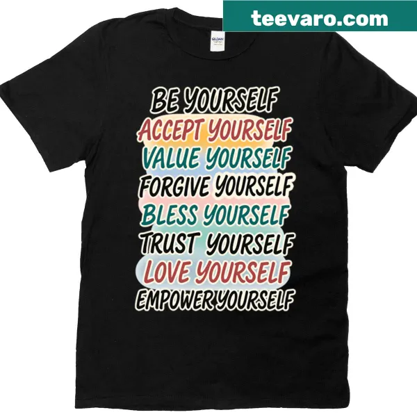 T-shirt with an empowering self-love message in a motivational design