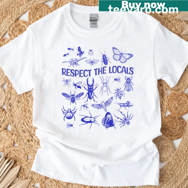 T-shirt featuring the phrase 'Respect The Locals'