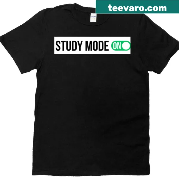 Funny t-shirt with the phrase 'Study Mode On' in bold typography