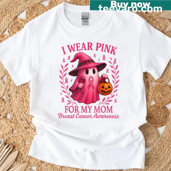 T-shirt with 'I Wear Pink For My Mom' message for Breast Cancer Awareness