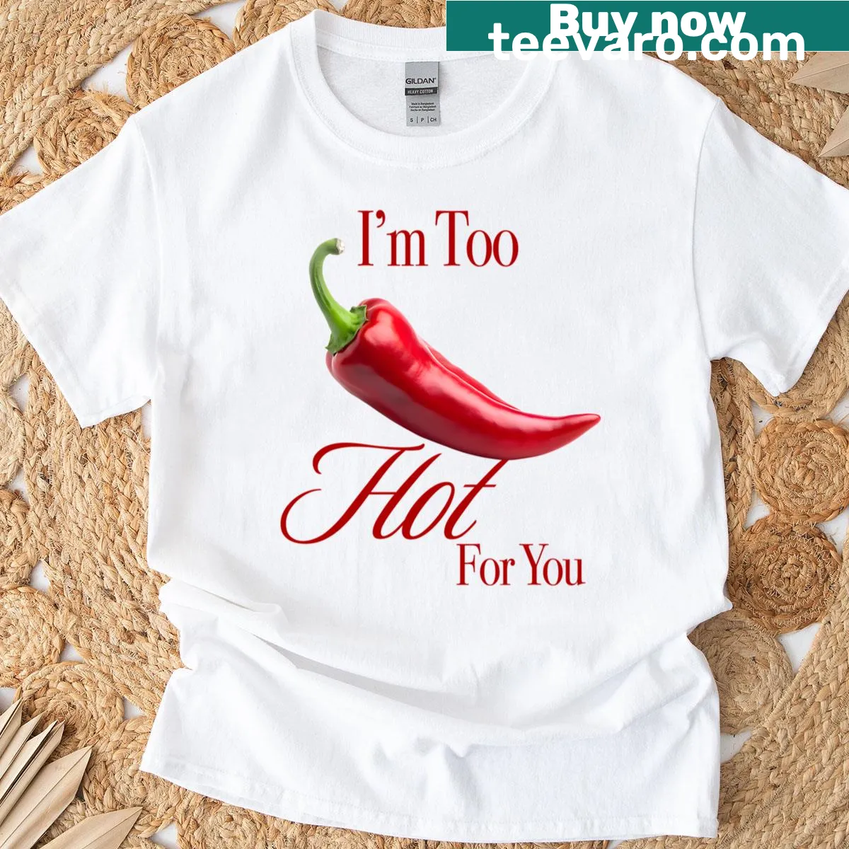 Bold t-shirt with the phrase I'm Too Hot For You — on a men's t-shirt