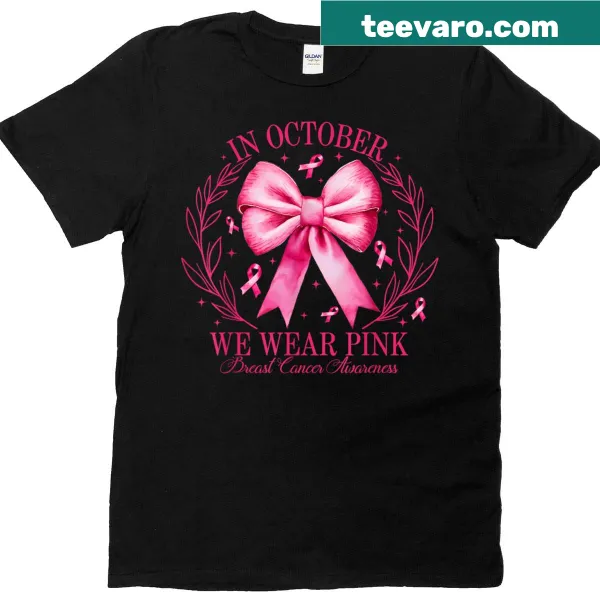 Breast cancer awareness shirt with 'In October We Wear Pink' text and bow