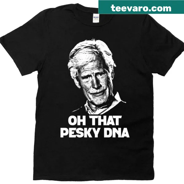 Funny typographic design featuring 'Oh That Pesky DNA'