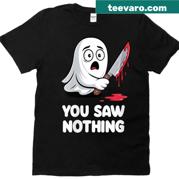 Cartoon ghost graphic with the phrase 'You Saw Nothing' on a women's t-shirt