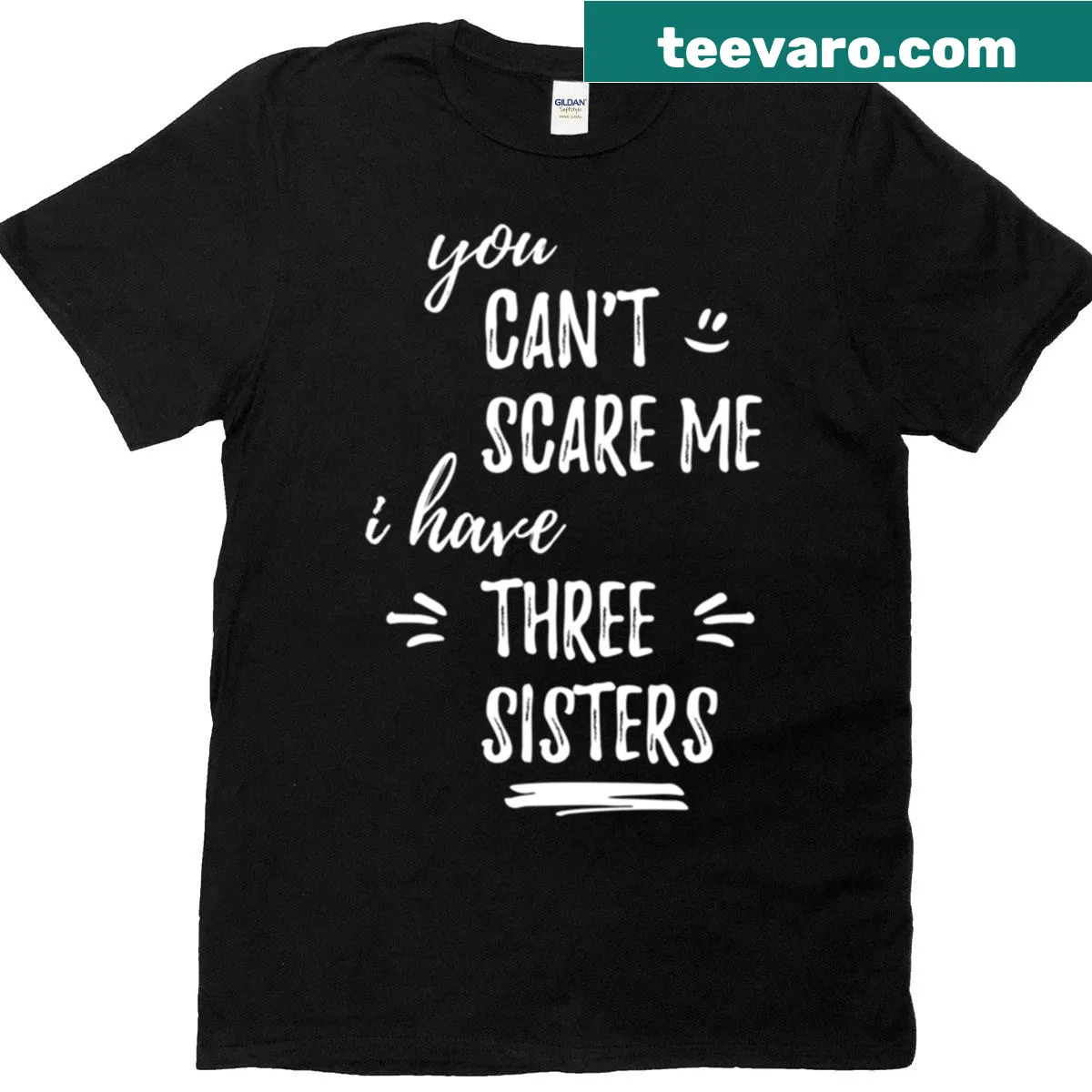 Playful T-shirt with the phrase You Cant Scare Me I Have Three Sisters — on a men's t-shirt