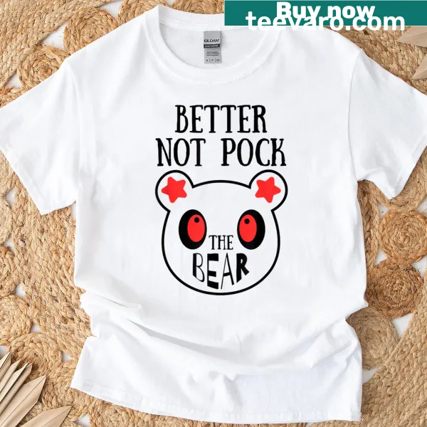 Graphic t-shirt with 'Better Not Poke The Bear' and California Republic design.
