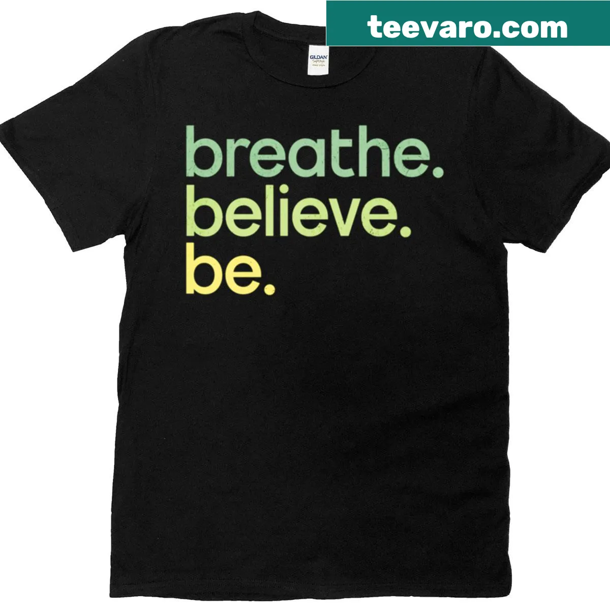 Inspirational t-shirt with the quote 'Breathe Believe Be.' — on a men's t-shirt
