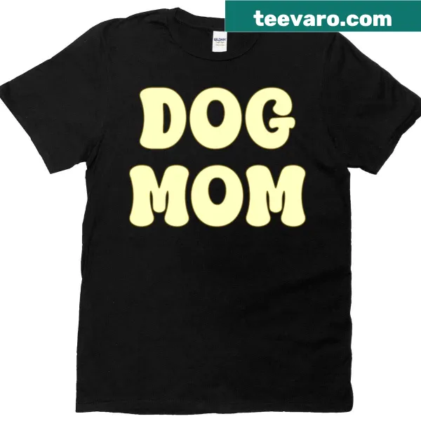 Shirt for dog moms with a heartfelt message