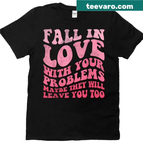 Text T-shirt with a humorous phrase about love and problems