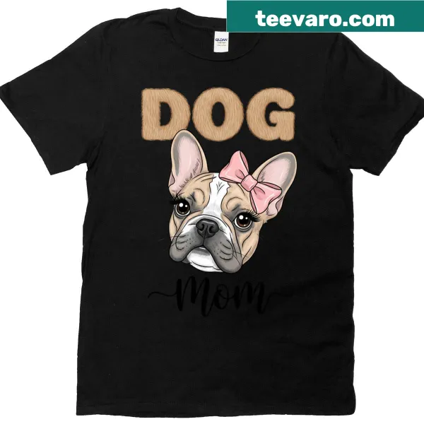 T-shirt for dog moms with the phrase 'Frenchie Mom'