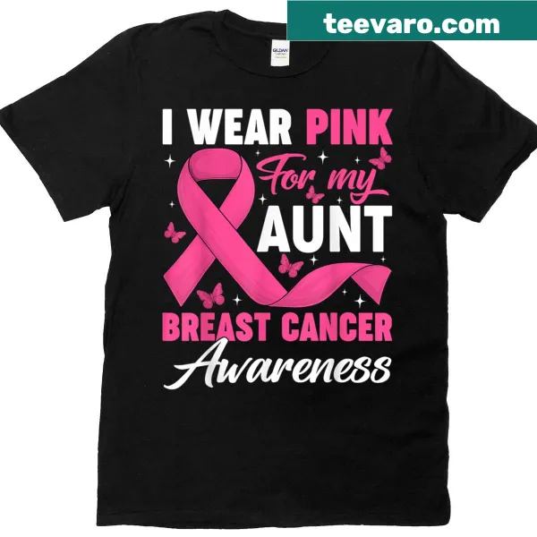 Breast cancer awareness T-shirt with 'I Wear Pink For My Aunt' text