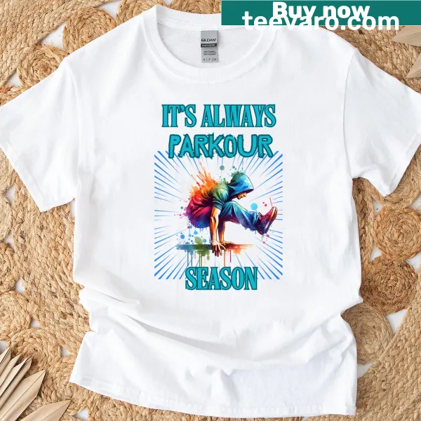 Text graphic saying 'Its Always Parkour Season'