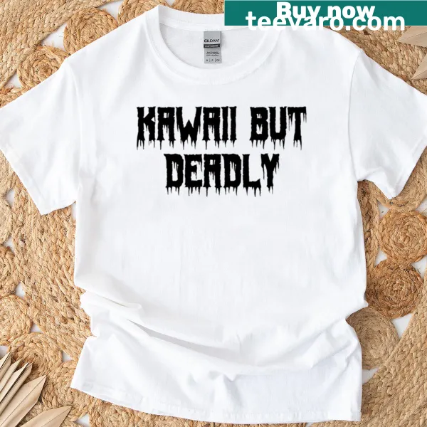 Playful design stating 'Kawaii But Deadly' with cartoon elements