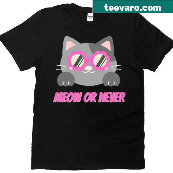 Playful cat lover shirt with 'Meow Or Never' text and illustration