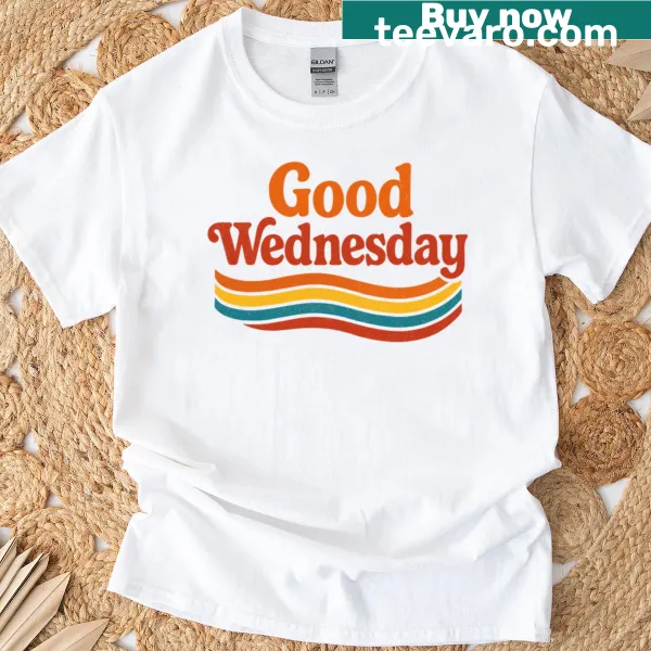 Minimal retro t-shirt with the phrase 'Good Wednesday' in typography
